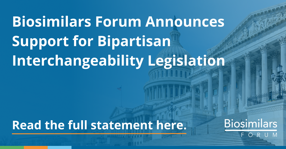 Biosimilars Forum Announces Support for Bipartisan Interchangeability ...